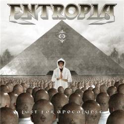 Entropia (CAN) : Lust for Apocalypse